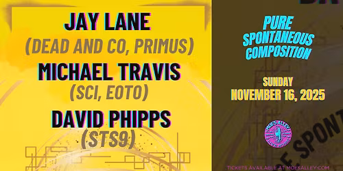 Jay Lane (Dead & Co., Primus), Michael Travis (String Cheese Incident) and David Phipps (STS9)