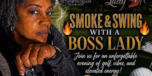 Smoke & Swing With A Boss Lady
