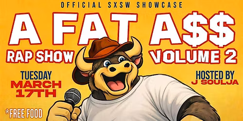 A FAT A$$ RAP SHOW PART 2 - OFFICIAL SXSW SHOWCASE