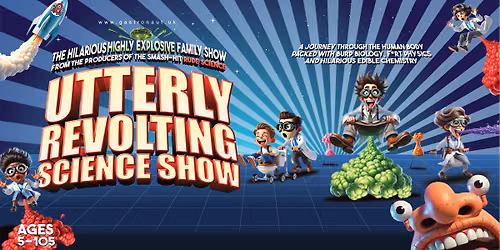 The Utterly Revolting Science Show
