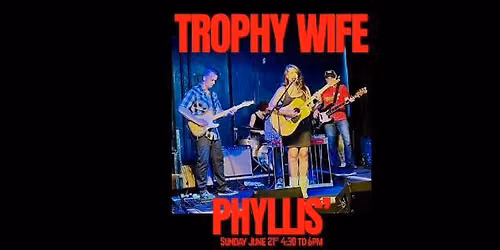 Father\u2019s Day with Trophy Wife at Phyllis'