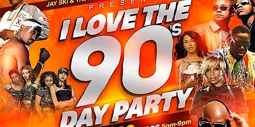 I Love The 90s Day Party