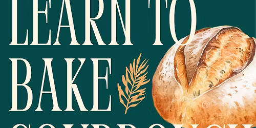 Sourdough Baking Workshop (in-person & hands-on!) - Monterey