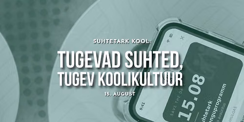 Suhtetark Kool: tugevad suhted, tugev koolikultuur