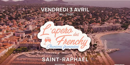 L'ap\u00e9ro des Frenchy, \u00e0 l'Esterel Arena SAINT-RAPHA\u00cbL \ud83c\udf77