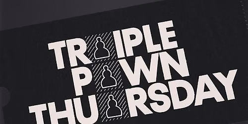 Triple Pawn Thursday \u2014 StrangerChess