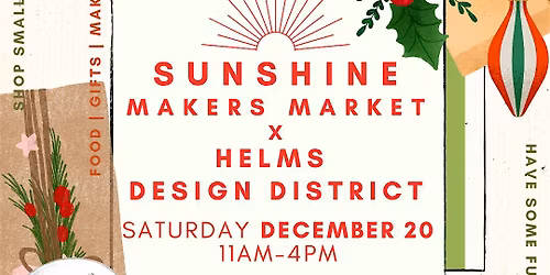 Sunshine Makers Market X Helms Design District in Culver City !