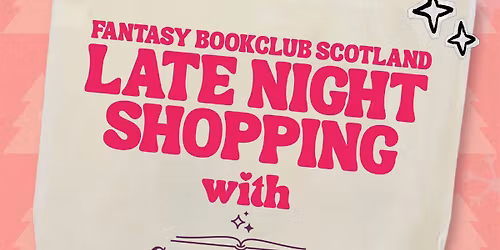 Late Night Shopping - FBS Aberdeen