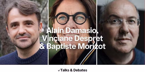 Meet the Thinkers: Alain Damasio, Vinciane Despret & Baptiste Morizot