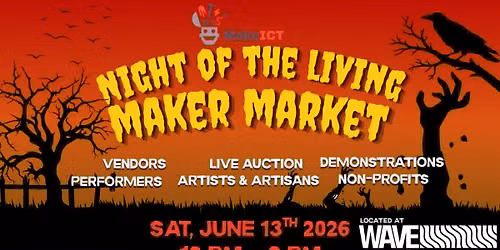 NIGHT OF THE LIVING MAKER MARKET - SUMMER VENDOR MARKET