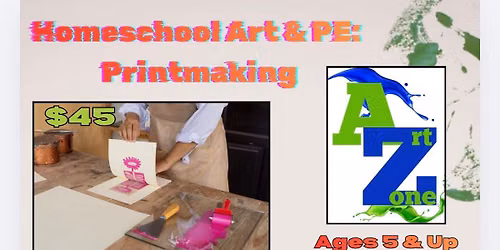 Homeschool Art & PE: Printmaking 