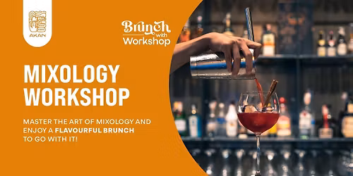 Mixology Workshop at Akan