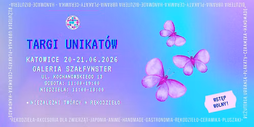Targi Unikat\u00f3w | Katowice | 20-21.06.2026 | Galeria Sztuki Sza\u0142fynster