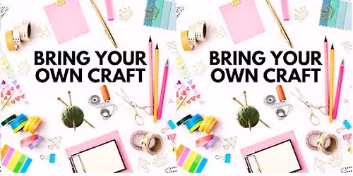 Lets Get Crafty- BYO craft\/Art session