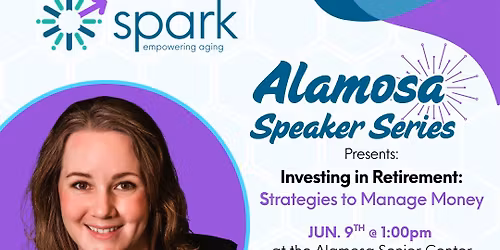 Spark Evening Speaker Series: Investing in Retirement: Strategies to Manage Money