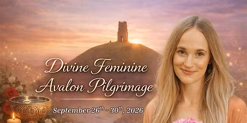 Divine Feminine Avalon Pilgrimage