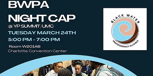 BWPA Night Cap @ YP Summit\/UMC