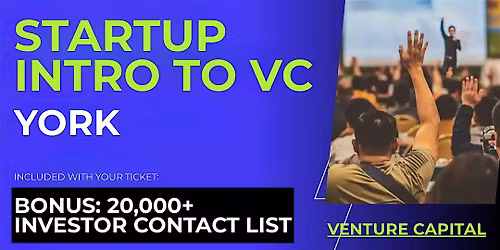 Startup Intro to VC: Guide for York Founders