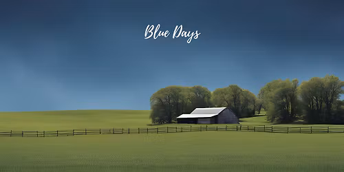 Blue Days - Live Music