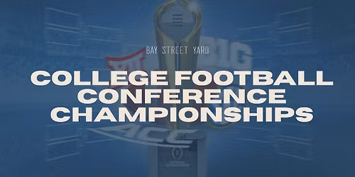 College Football Conference Championships at Bay Street Yard