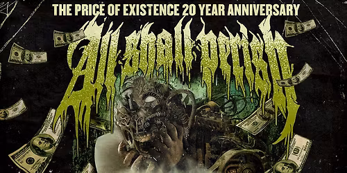 All Shall Perish - 'The Price Of Existence' 20 Year Anniversary | Hangar 1819 