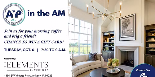 AYP in the AM with The Elements Interiors