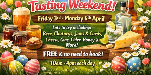Easter Tasting Weeekend at Manor Farm!