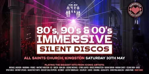 \ud83c\udfa7 80s, 90s & 00s Silent Disco @ All Saints Church, Kingston