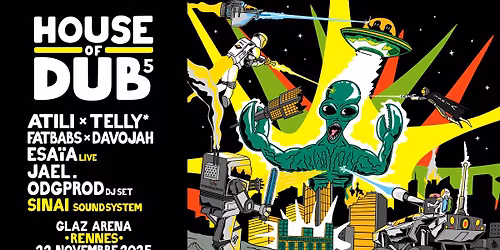 HOUSE OF DUB #5 | GLAZ ARENA - RENNES | 22.11.2025