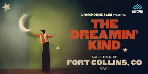 Langhorne Slim - The Dreamin' Kind Tour | Aggie Theatre | Presented by 105.5 The Colorado Sound