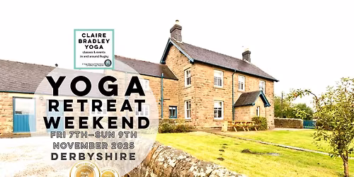 Yoga Retreat Weekend - Derbyshire - FULLY BOOKED