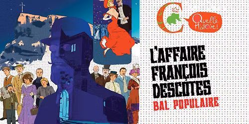 L'Affaire Fran\u00e7ois Descotes & son bal populaire 