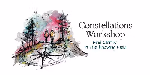 January 17th Constellations Workshop