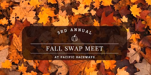 3rd Annual Fall Swap Meet