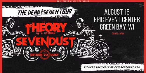 Theory of a Deadman & Sevendust - The Dead\/Seven Tour w\/ Return To Dust