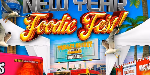TASTE OF THE NEW YEAR - FOODIE FEST