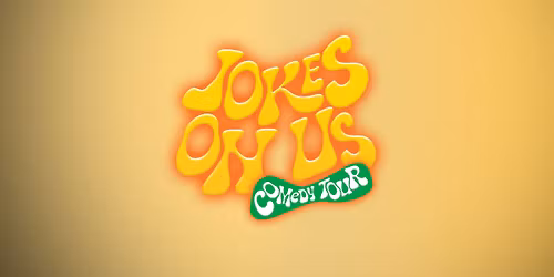 Jokes On Us - Victoria | An Evening of Laughs, Vibes and Stand Up Comedy