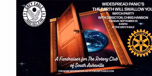 WIDESPREAD ROTARY EVENT: THE EARTH WILL SWALLOW YOU WATCH PARTY