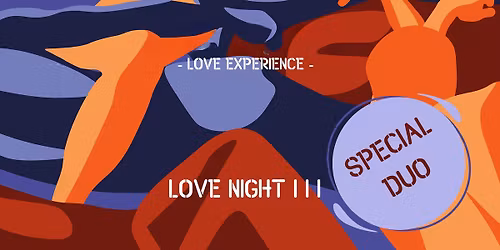 LOVE NIGHT III  : Spéciale Duos🌶️🌶️🌶️