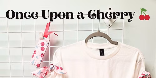 Once Upon A Cherry Sewing Camp - SUFS Direct Pay Approved