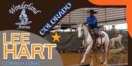Lee Hart Cowboy Logic Clinic Peyton, CO