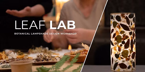 Leaf Lab: From Memory to Light - Botanical Lampshade Design Workshop
