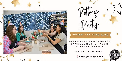 Private Party with Pottery Class PLUS - West Loop