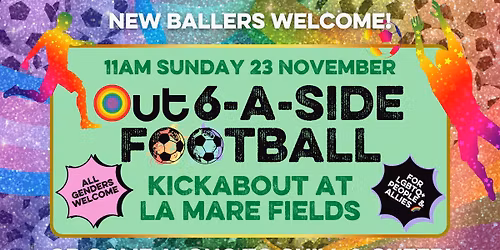 ⚽ Kickabout @ La Mare Fields - OUT Active 6-aside footy 🌈