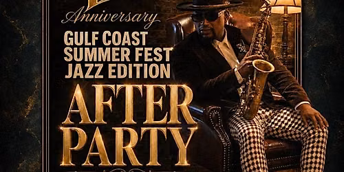 Gulf Coast Summer Fest Jazz Edition After Party