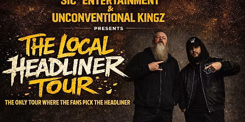Local headliner tour featuring Unconventional Kingz