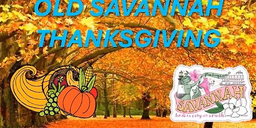 NOVEMBER 24, 4 DAY \u2013 OLD SAVANNAH, THANKSGIVING 