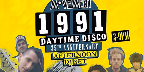 Mutant Movement 1991 Daytime Disco: 35th Anniversary AFTERNOON DJ Set