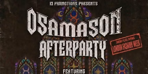 OSAMASON: PSYKTURNAL AFTERPARTY LONDON
