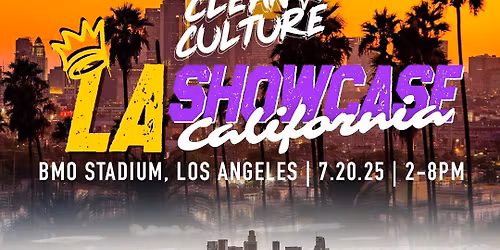 NEW DATE TBA - Clean Culture LA Showcase